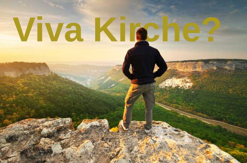 Es lebe die Kirche!
